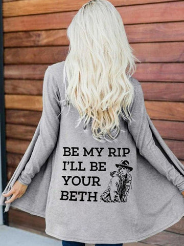 Be My Rip I Will Be Your Beth Print Cardigan