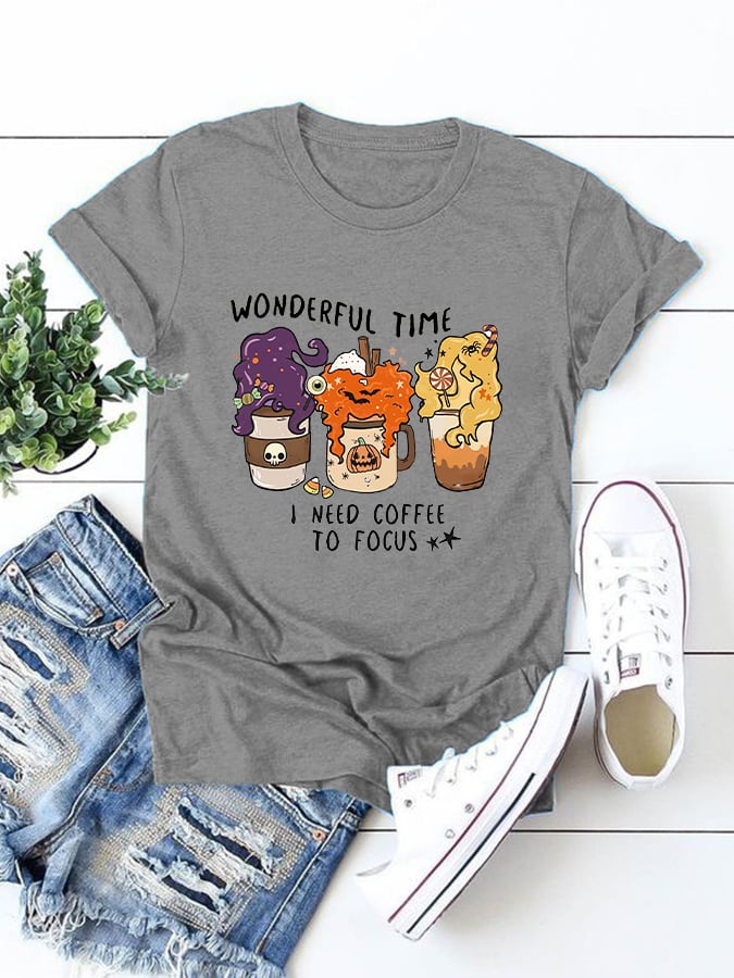 Women's Halloween Wonderful Time I Need Coffee To Focus Print T-Shirt