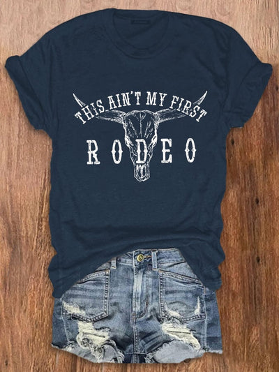 Women's This Ain't My First Rodeo Print Crew Neck T-Shirt