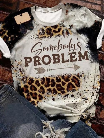 Women's Somebody's Problem Leopard Print T-Shirt