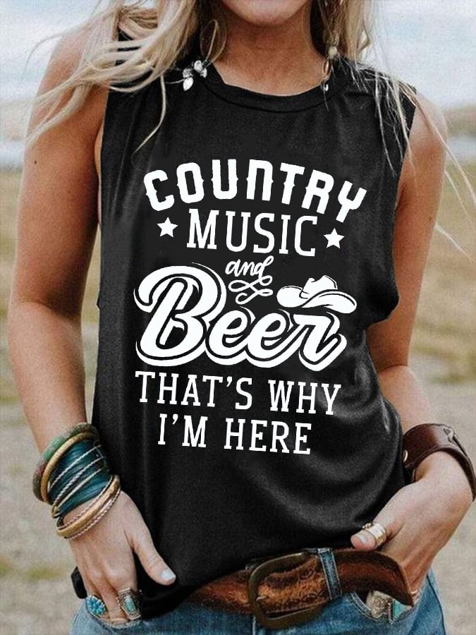 Country Music and Beer That‘s Why I’m Here  Casual Tank Top