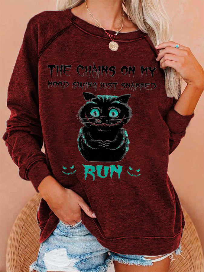Women's Halloween Cat The Chains On My Mood Swing Just Snapped Run Sweatshirts