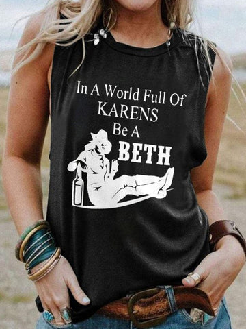 In A World Full Of Karens Be A Beth Print Tank Top
