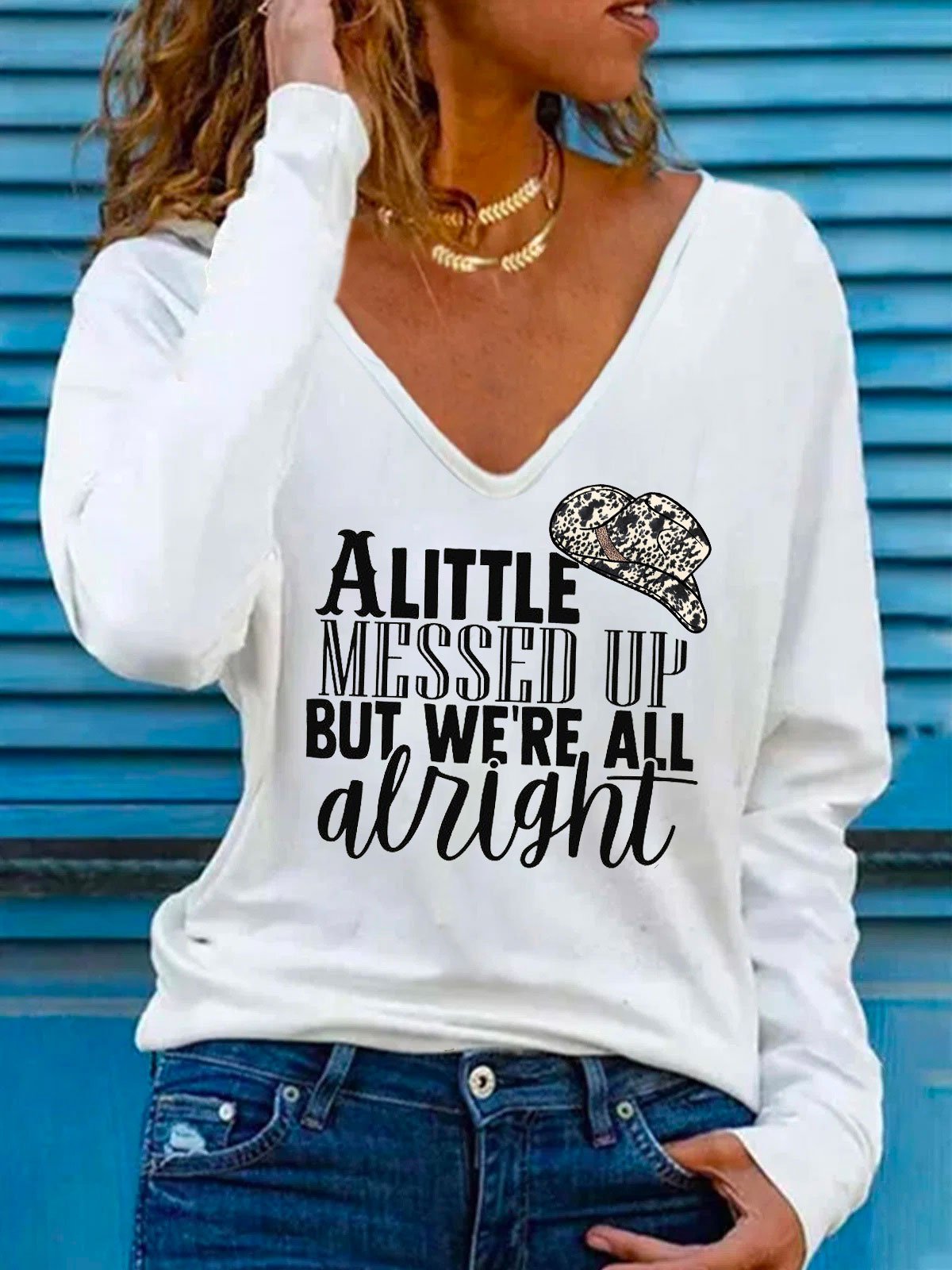 Women's A Little Messed Up but We're All Alright Long Sleeve V-Neck T-Shirt