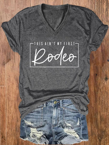 Women's This Ain't My First Rodeo Print V-Neck T-Shirt