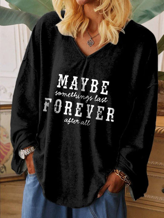 Women's Maybe Somethings Last Forever After All Country Music Print V-Neck Long Sleeve T-Shirt