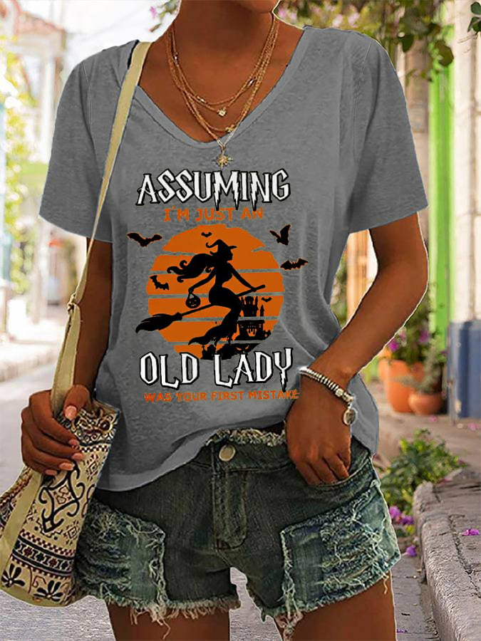 Women's Assuming I'm Just An Old Lady Was Your First Mistake Printed T-Shirt