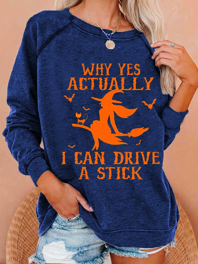 Women's Why Yes Actually I Can drive A Stick Halloween Casual Sweatshirts