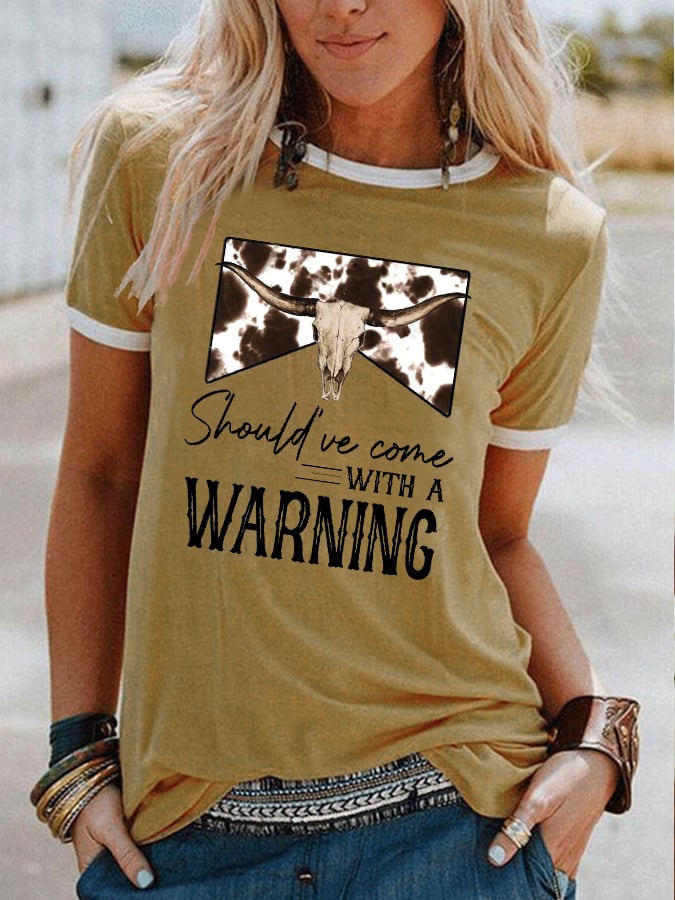 Women's Should've Come With A Warning Print T-Shirt