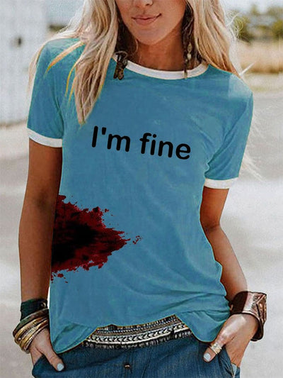 Women's Halloween Humor Funny Bloodstained I'm Fine Print T-Shirt
