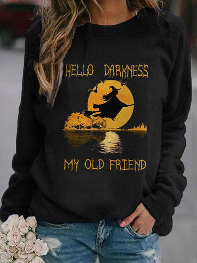 Halloween Witch Hello Darkness My Old Friend Print Sweatshirt