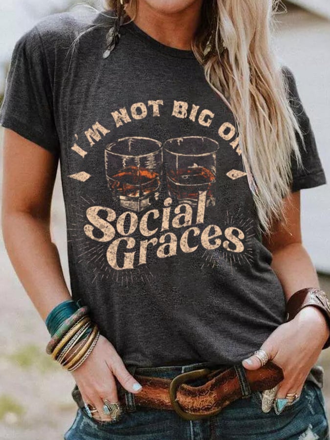 Women's I'm Not Big on Social Graces T-Shirt