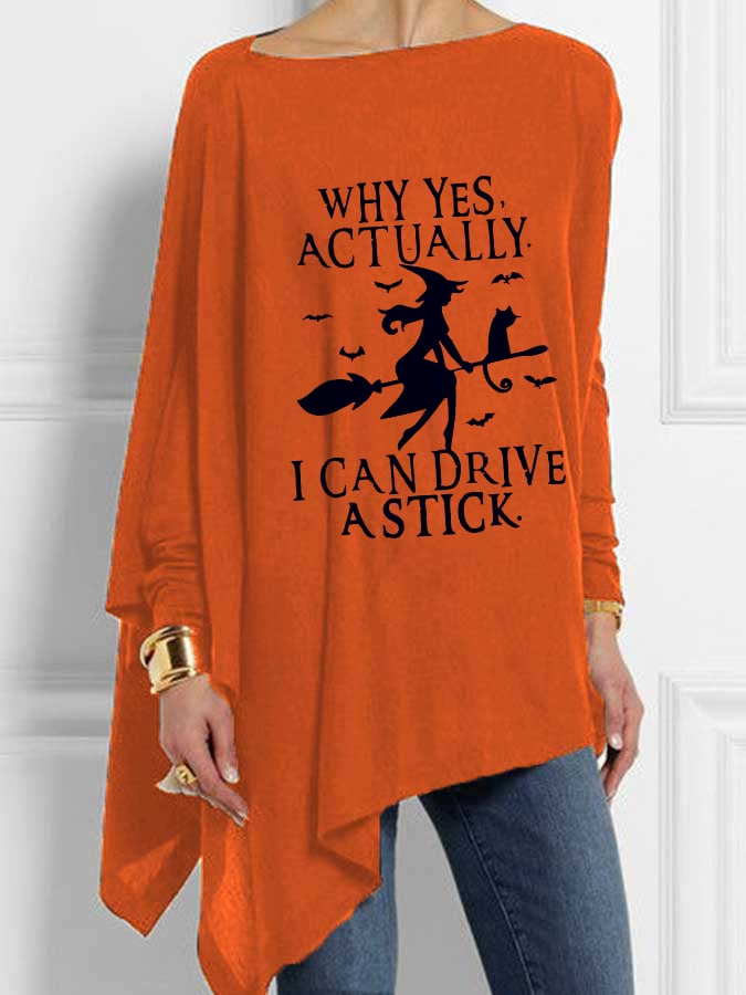 Women's Why Yes Actually I Can drive A Stick Graphic Casual Irregular Top