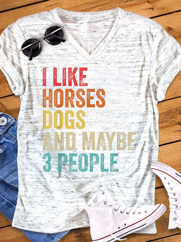 Women's Funny Chicken I Like Horses Dogs And Maybe 3 People V-Neck T-Shirt
