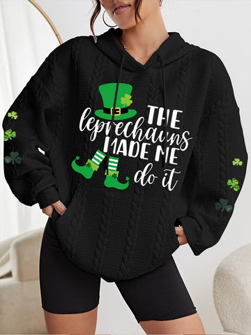 Women's Funny St. Patrick's Day The Leprechauns Made Me Do It, Shamrock Casual Cable Hoodie