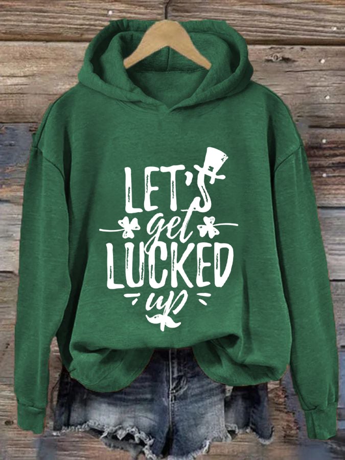 Women's Funny St Patricks Day Let's Get Lucked Up Printed Hooded Sweatshirt